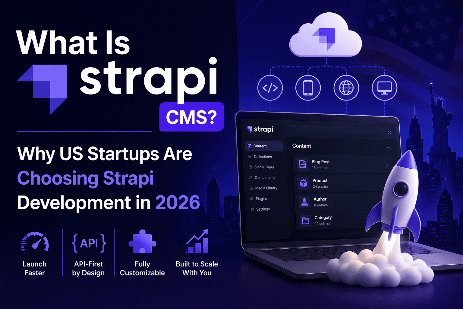 What Is Strapi CMS? Why US Startups Are Choosing Strapi Development in 2026